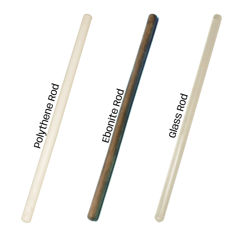Polythene Rod, Ebonite Rod, Glass Rod